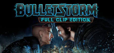 Bulletstorm: Full Clip Edition Achievement Guide / All Achievements