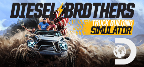 Diesel Brothers: Truck Building Simulator - Guide to Making Money